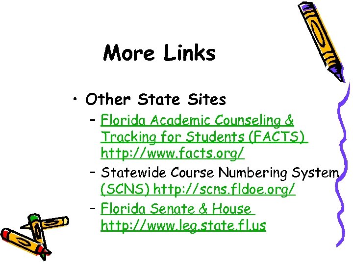 More Links • Other State Sites – Florida Academic Counseling & Tracking for Students