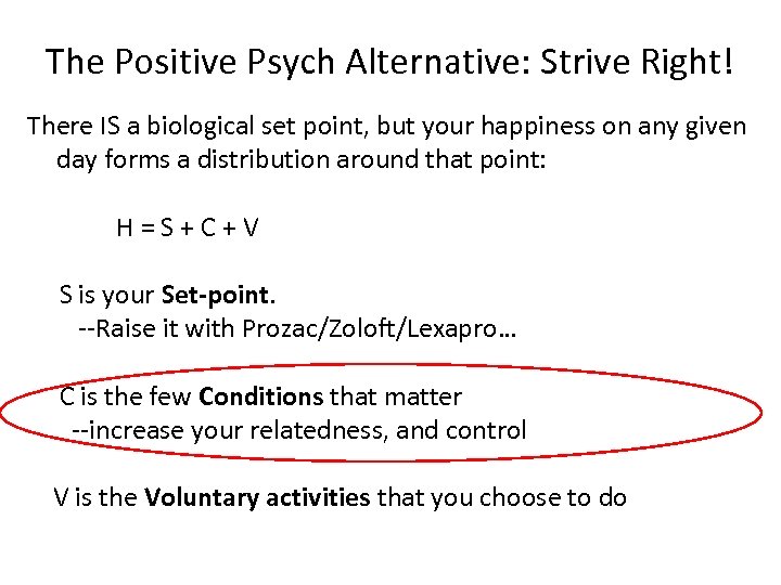 The Positive Psych Alternative: Strive Right! There IS a biological set point, but your