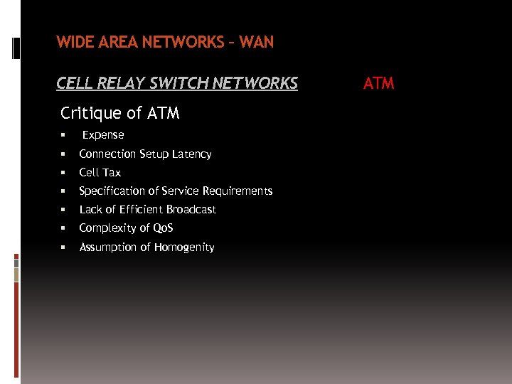 WIDE AREA NETWORKS – WAN CELL RELAY SWITCH NETWORKS Critique of ATM Expense Connection