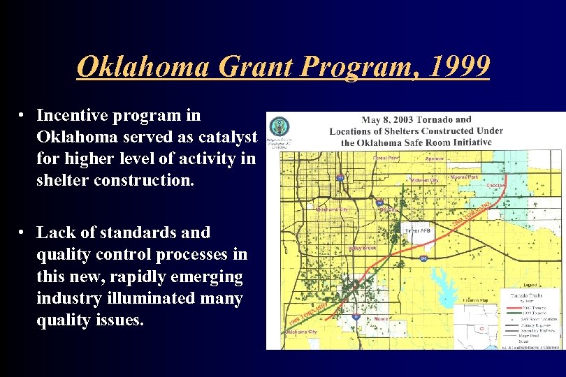 Oklahoma Grant Program, 1999 • Incentive program in Oklahoma served as catalyst for higher