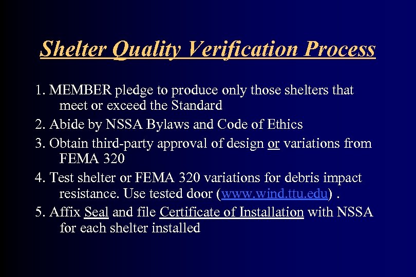 Shelter Quality Verification Process 1. MEMBER pledge to produce only those shelters that meet