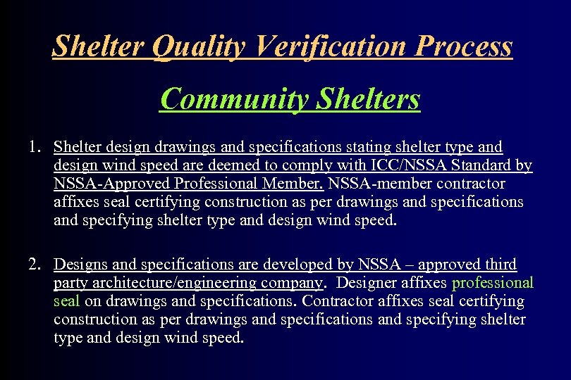 Shelter Quality Verification Process Community Shelters 1. Shelter design drawings and specifications stating shelter