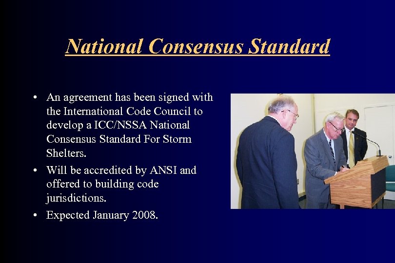 National Consensus Standard • An agreement has been signed with the International Code Council
