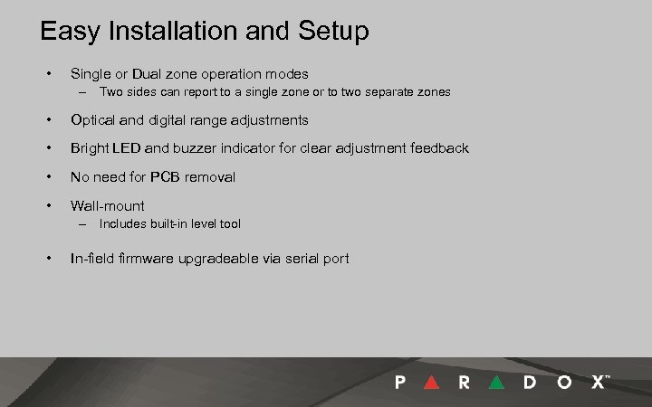 Easy Installation and Setup • Single or Dual zone operation modes – Two sides
