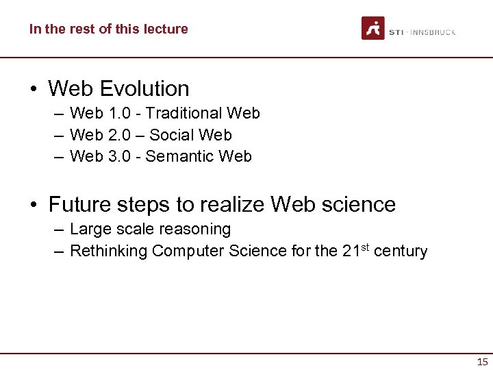 In the rest of this lecture • Web Evolution – Web 1. 0 -