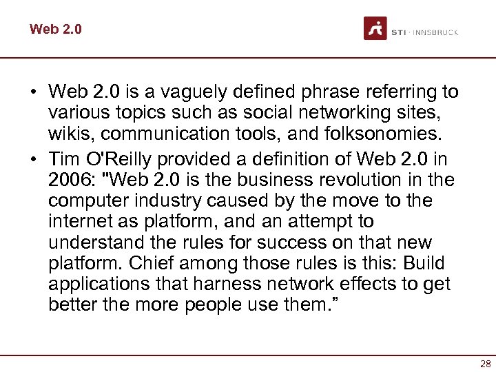 Web 2. 0 • Web 2. 0 is a vaguely defined phrase referring to