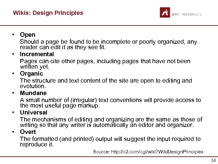 Wikis: Design Principles • Open Should a page be found to be incomplete or
