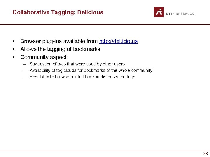 Collaborative Tagging: Delicious • • • Browser plug-ins available from http: //del. icio. us