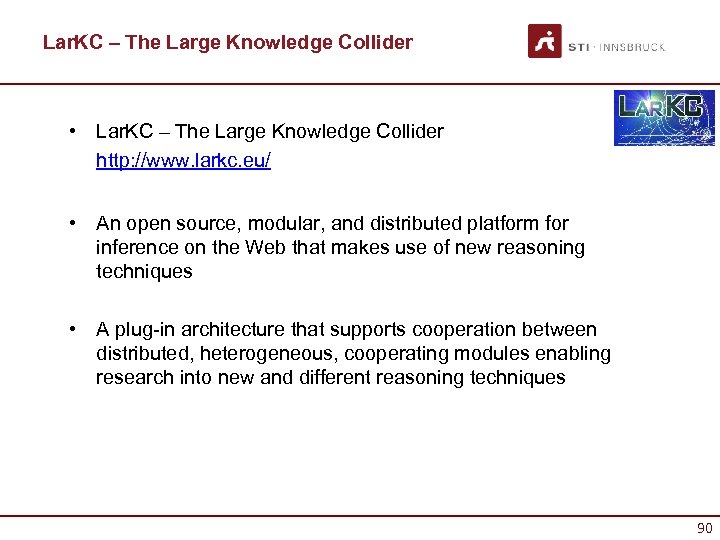 Lar. KC – The Large Knowledge Collider • Lar. KC – The Large Knowledge