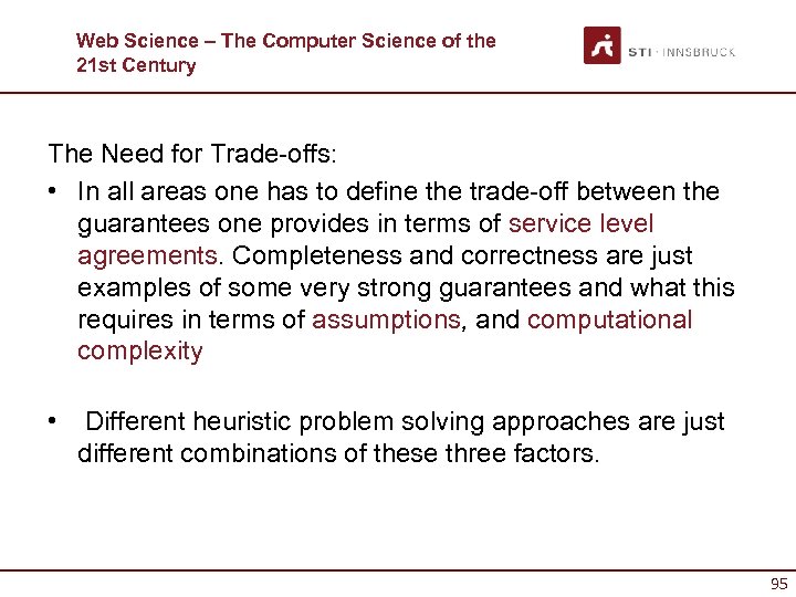 Web Science – The Computer Science of the 21 st Century The Need for