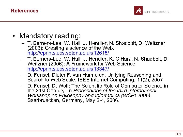 References • Mandatory reading: – T. Berners-Lee, W. Hall, J. Hendler, N. Shadbolt, D.