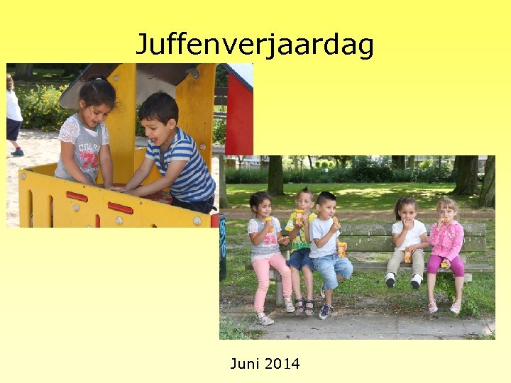 Juffenverjaardag Juni 2014 