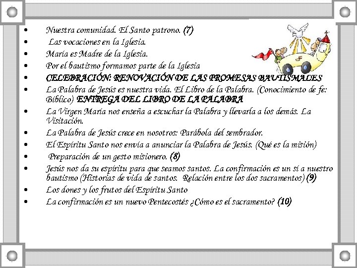  • • • • Nuestra comunidad. El Santo patrono. (7) Las vocaciones en