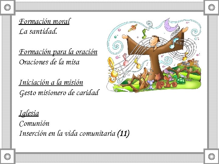 Formación moral La santidad. Formación para la oración Oraciones de la misa Iniciación a