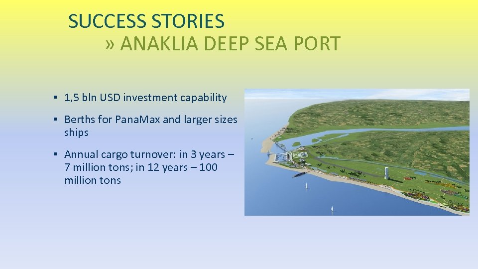 SUCCESS STORIES » ANAKLIA DEEP SEA PORT ▪ 1, 5 bln USD investment capability