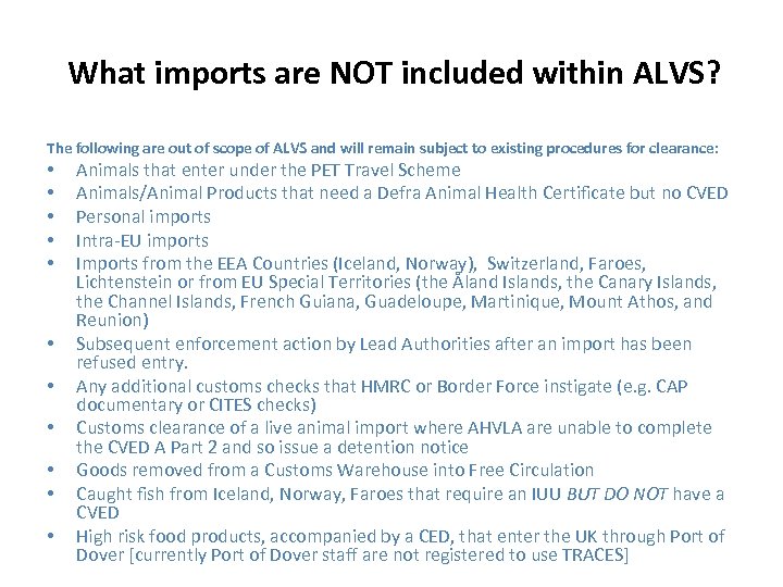 What imports are NOT included within ALVS? The following are out of scope of