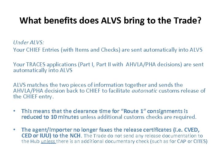 What benefits does ALVS bring to the Trade? Under ALVS: Your CHIEF Entries (with