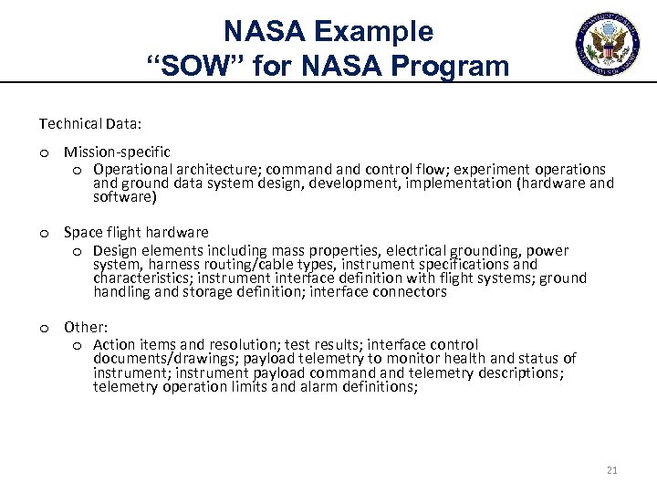 NASA Example “SOW” for NASA Program Technical Data: o Mission-specific o Operational architecture; command