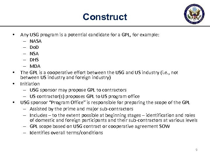 Construct • • Any USG program is a potential candidate for a GPL, for