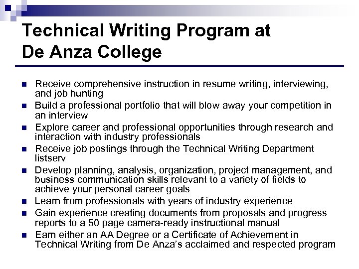 Technical Writing Program at De Anza College n n n n Receive comprehensive instruction
