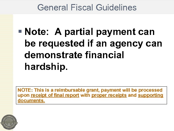 General Fiscal Guidelines § Note: A partial payment can be requested if an agency