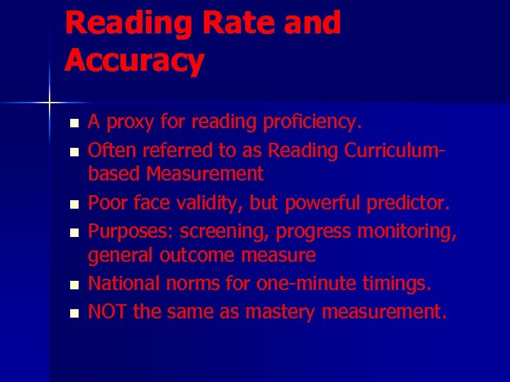 Reading Rate and Accuracy n n n A proxy for reading proficiency. Often referred