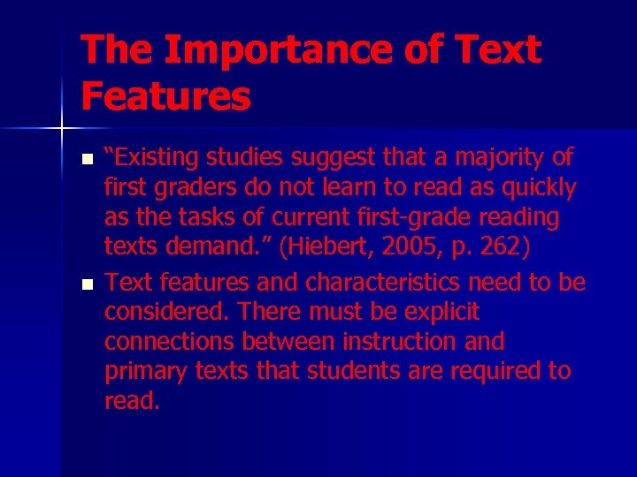 The Importance of Text Features n n “Existing studies suggest that a majority of