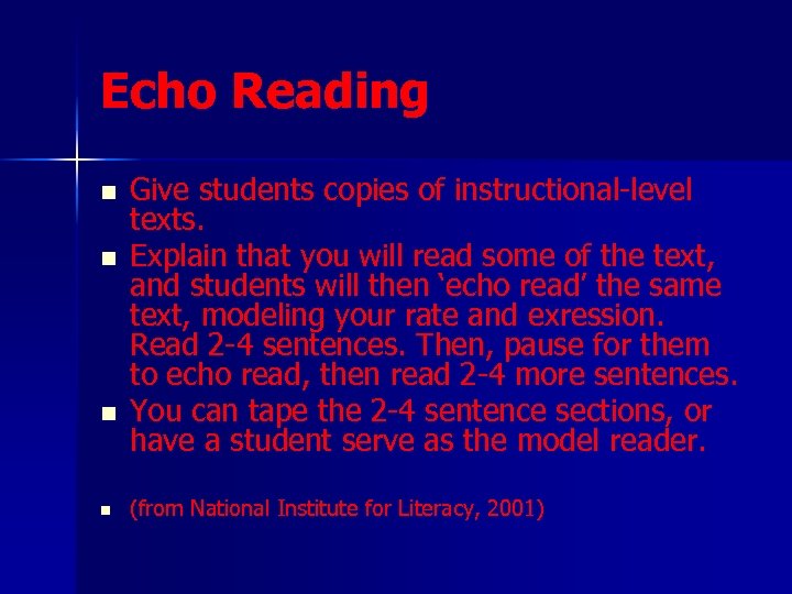 Echo Reading n n Give students copies of instructional-level texts. Explain that you will