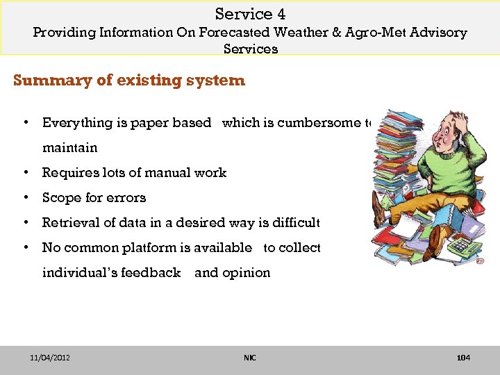 Service 4 Providing Information On Forecasted Weather & Agro-Met Advisory Services Summary of existing