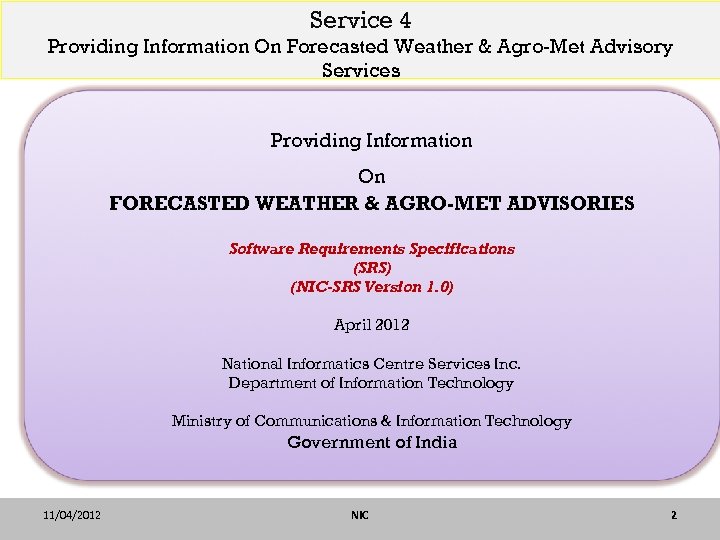 Service 4 Providing Information On Forecasted Weather & Agro-Met Advisory Services Providing Information On