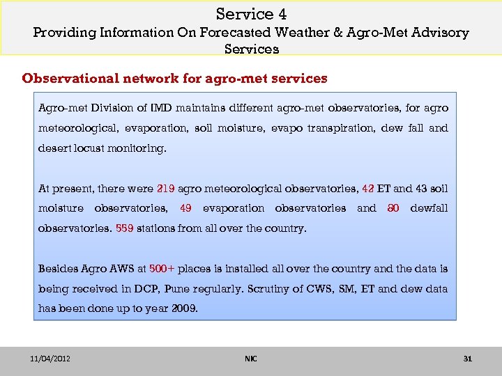 Service 4 Providing Information On Forecasted Weather & Agro-Met Advisory Services Observational network for