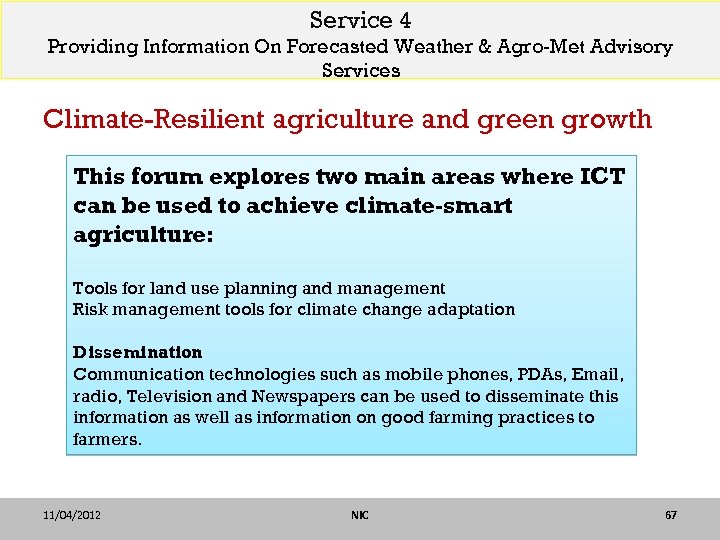 Service 4 Providing Information On Forecasted Weather & Agro-Met Advisory Services Climate-Resilient agriculture and