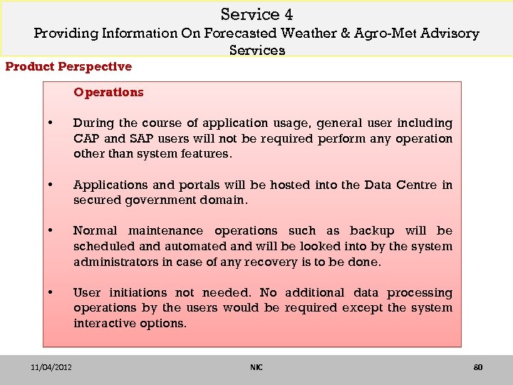 Service 4 Providing Information On Forecasted Weather & Agro-Met Advisory Services Product Perspective Operations