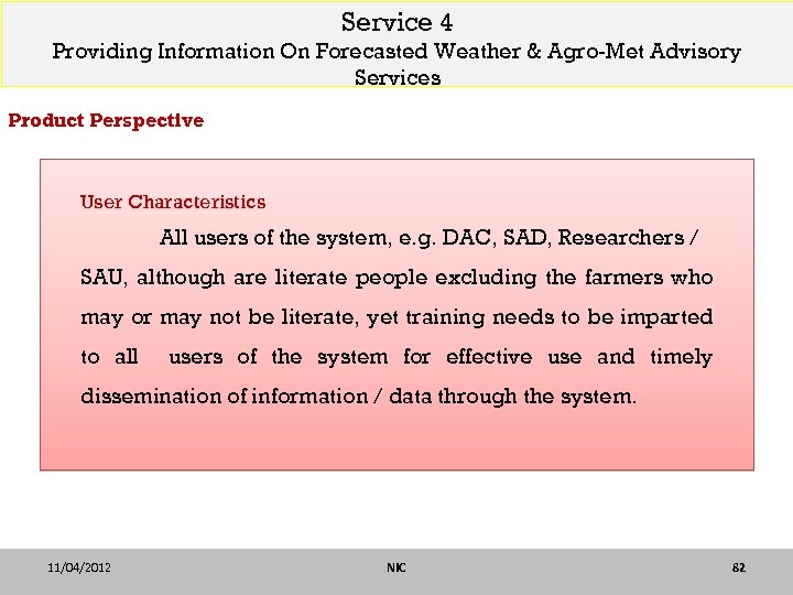 Service 4 Providing Information On Forecasted Weather & Agro-Met Advisory Services Product Perspective User