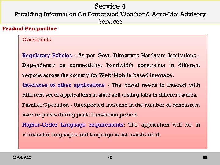 Service 4 Providing Information On Forecasted Weather & Agro-Met Advisory Services Product Perspective Constraints