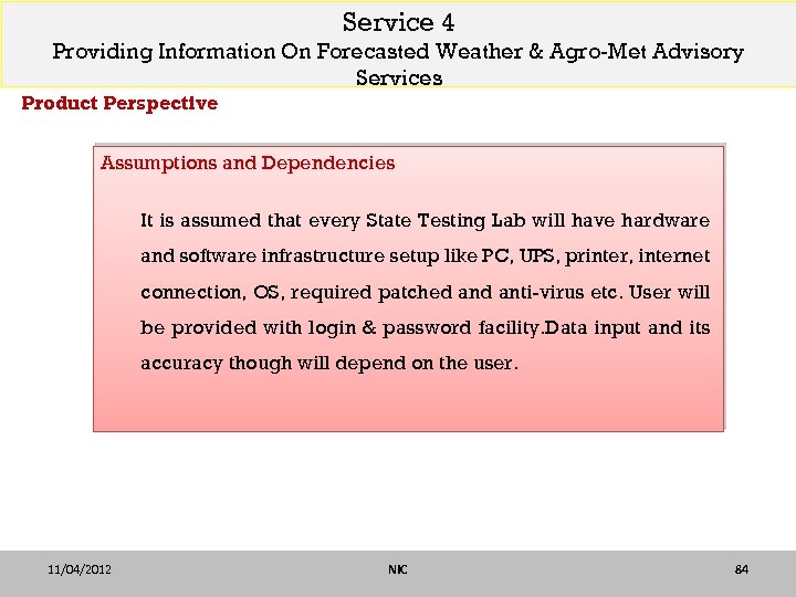 Service 4 Providing Information On Forecasted Weather & Agro-Met Advisory Services Product Perspective Assumptions