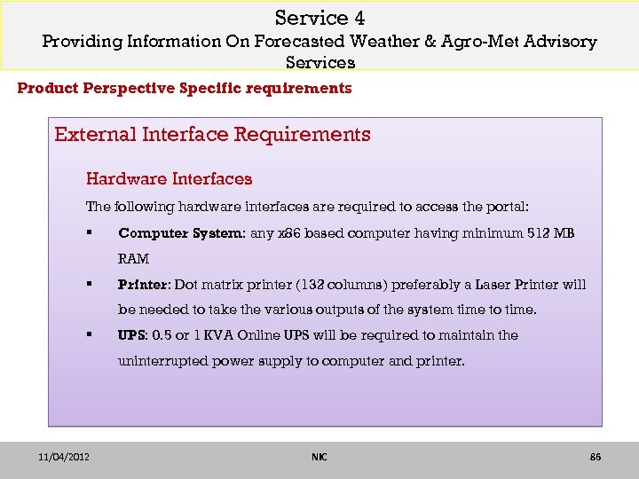 Service 4 Providing Information On Forecasted Weather & Agro-Met Advisory Services Product Perspective Specific