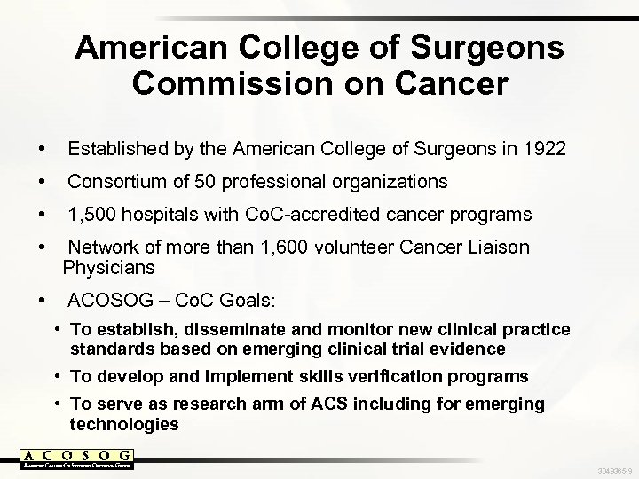 American College of Surgeons Commission on Cancer • Established by the American College of