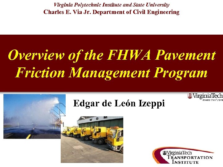 Virginia Polytechnic Institute and State University Charles E. Via Jr. Department of Civil Engineering