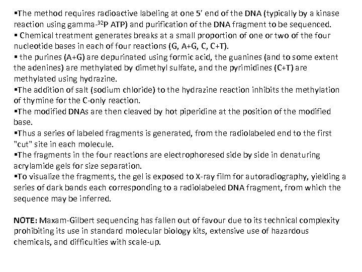 §The method requires radioactive labeling at one 5' end of the DNA (typically by