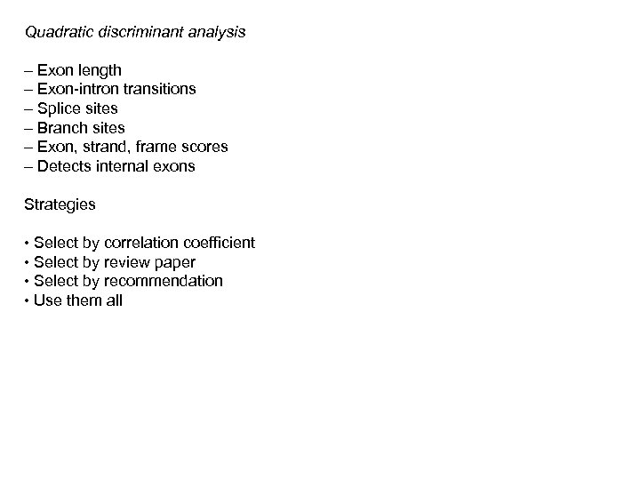 Quadratic discriminant analysis – Exon length – Exon-intron transitions – Splice sites – Branch
