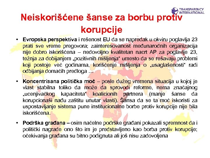 Neiskorišćene šanse za borbu protiv korupcije • Evropska perspektiva i rešenost EU da se