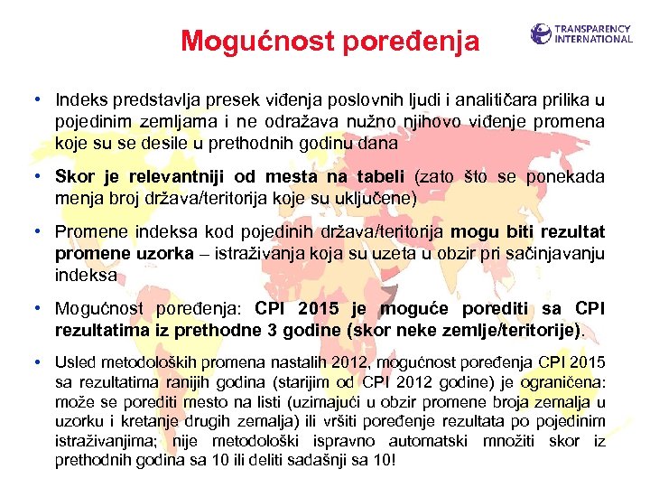 Mogućnost poređenja • Indeks predstavlja presek viđenja poslovnih ljudi i analitičara prilika u pojedinim