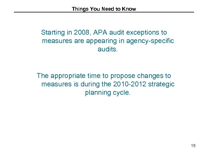 Things You Need to Know Starting in 2008, APA audit exceptions to measures are