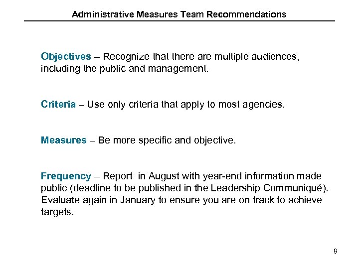 Administrative Measures Team Recommendations Objectives – Recognize that there are multiple audiences, including the