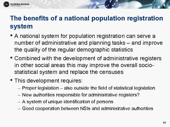 The benefits of a national population registration system • A national system for population