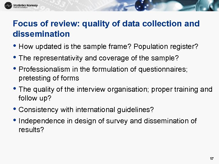 Focus of review: quality of data collection and dissemination • How updated is the