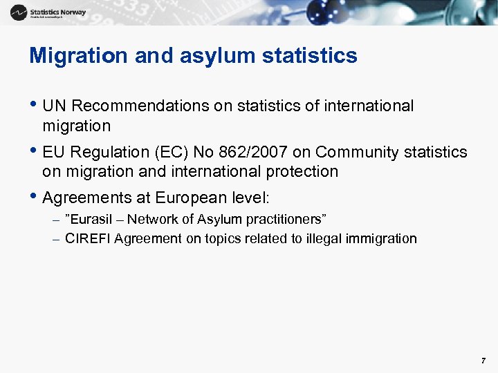 Migration and asylum statistics • UN Recommendations on statistics of international migration • EU