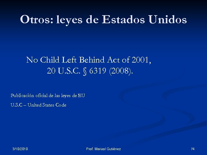 Otros: leyes de Estados Unidos No Child Left Behind Act of 2001, 20 U.