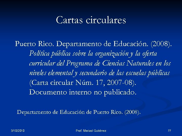 Cartas circulares Puerto Rico. Departamento de Educación. (2008). Política pública sobre la organización y